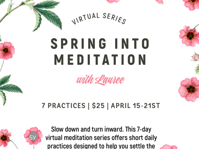 Spring Into Meditation with Lauree Dash